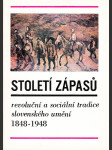 Století zápasů (Revoluční a sociální tradice slovenského umění 1848-1948) - náhled