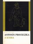 Antonín Procházka a kniha: soupis knižní tvorby - náhled