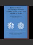 Profesionalizace akademických povolání v českých zemích v 19. a první polovině 20. století - náhled