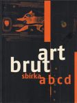 Brut Art (Sbírka abcd) - náhled