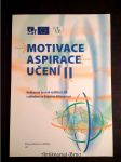 Motivace, aspirace, učení II : hodnocení úrovně vzdělání v ČR s ohledem na krajovou diferenciaci - náhled