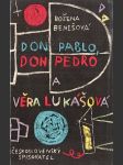 Don Pablo, Don Pedro a Věra Lukášová - náhled
