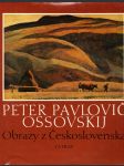 Peter Pavlovič Ossovskij - Obrazy z Československa - náhled