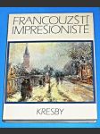 Francouzští impresionisté - Kresby - náhled