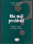 Oba moji prezidenti - Václav Havel, Václav Klaus - náhled