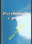 Psychologie v praxi . práce na sobě a spolupráce s druhými - klapač michal - náhled
