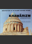Khawárizm: An Unknown Civilization between the Caspian and the Aral Sea - náhled