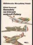 Samoloty na których walczyli Polacy - náhled