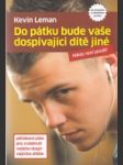 Do pátku bude vaše dospívajíce dítě jiné - náhled