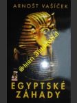 Egyptské záhady - vašíček arnošt - náhled
