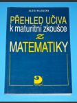 Přehled učiva k maturitní zkoušce z matematiky - náhled