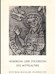 Webereien und Stickereien des Mittelalters: Tkaniny a výšivky ve středověku - náhled