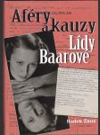 Aféry a kauzy Lídy Baarové - dosud nepublikovaná fakta o životě české herečky - náhled