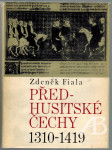 Předhusitské Čechy 1310–1419 (1. vyd.) - náhled