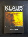 Klaus a jeho éra : stručná anatomie Neuvěřitelného : známý poradce vypovídá - náhled