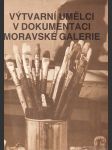 Výtvarní umělci v dokumentaci Moravské galerie - náhled