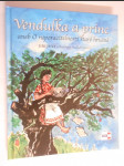Vendulka a princ: aneb O neporazitelnosti staré hrušně - náhled