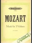 Mozart - Musik für 3 Violinen - náhled