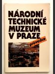 Národní technické muzeum v Praze - průvodce - náhled