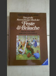 Das grosse Ravensburger Buch der Feste & Bräuche - Durch das Jahr und den Lebenslauf - náhled