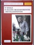 V exilu s Olgou Masarykovou-Revilliodovou - vzpomínky - náhled