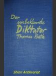 Der unbekannte diktator thomas baťa - philipp rudolph - náhled