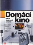 Domácí kino. Výběr, sestavení, využití - náhled