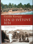 Sen o světové říši - o koloniálních snech, válkách a dobrodružstvích císařského německa - náhled