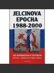 Jelcinova epocha 1988-2000 - náhled