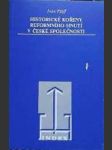 Historické kořeny reformního hnutí v české spol. - náhled