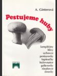 Pestujeme huby - náhled