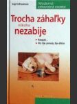 Trocha záhaľky nikoho nezabije - náhled