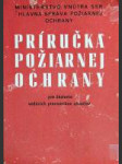 Príručka požiarnej ochrany pre školenie vedúcich pracovníkov závodo - náhled