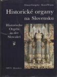 Historické organy na Slovensku / Historische Orgeln in der Sowakai - náhled