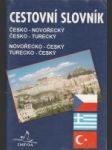 Cestovní slovník česko - novořecký, česko - turecký a novořecko - český, turecko - český - náhled