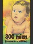 300 mien (staráme sa o bábätko) - náhled