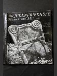 Alte Judenfriedhöfe Böhmens und Mährens : [fotogr. publ.] - náhled