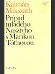 Prípad mladého Nosztyho s Marikou Tóthovou - náhled