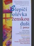 Slepičí polévka pro ženskou duši 2.porce - náhled