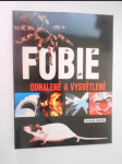 Fobie - odhalené a vysvětlené - náhled