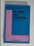 Old English Noun Morphology - A Diachronic Study - náhled