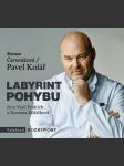 Labyrint pohybu (audiokniha) kolář pavel, červenková renata - náhled