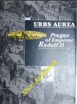 Urbs aurea - prague of emperor rudolf ii - hausenblasová jaroslava / šroněk michal - náhled