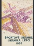 Športové lietanie, lietadlá, letci - 1985 - náhled