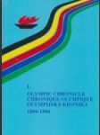 Olympic chronicle / Chronique oplympique / Olympijská kronika 1894-1994 I.+II. - náhled