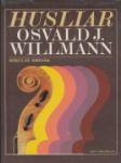 Husliar Osvald J. Willmann - náhled