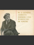 W. I. Lenins arbeits - Zimmer und wohnung im Kreml - náhled