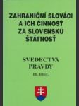Zahraniční Slováci a ich činnosť za slovenskú štátnosť - náhled