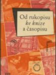 Od rukopisu ke knize a časopisu - náhled