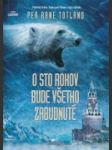 O sto rokov bude všetko zabudnuté - náhled